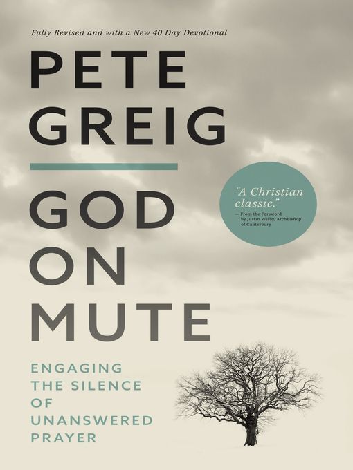 Title details for God on Mute by Pete Greig - Available